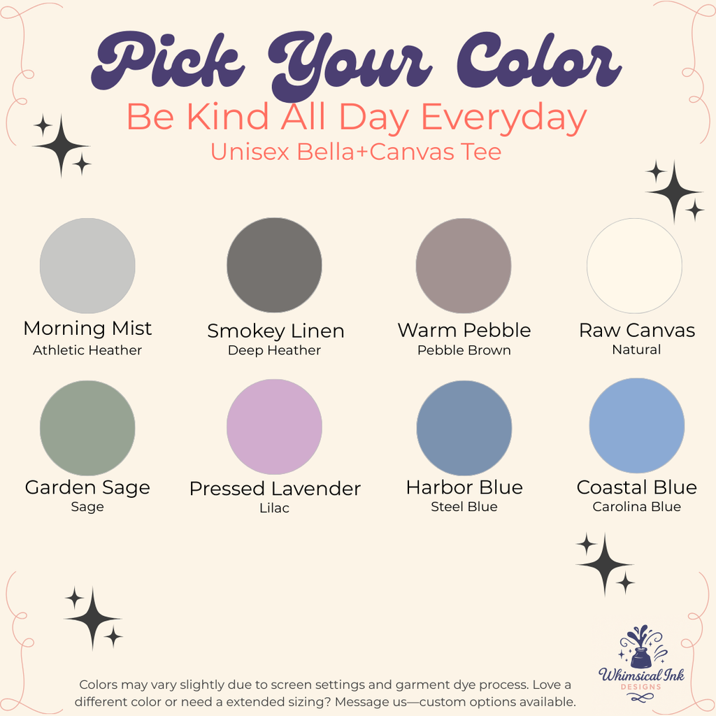 Be Kind Everyday All Day Tee