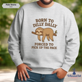 Born to Dilly Dally Crewneck Sweatshirt