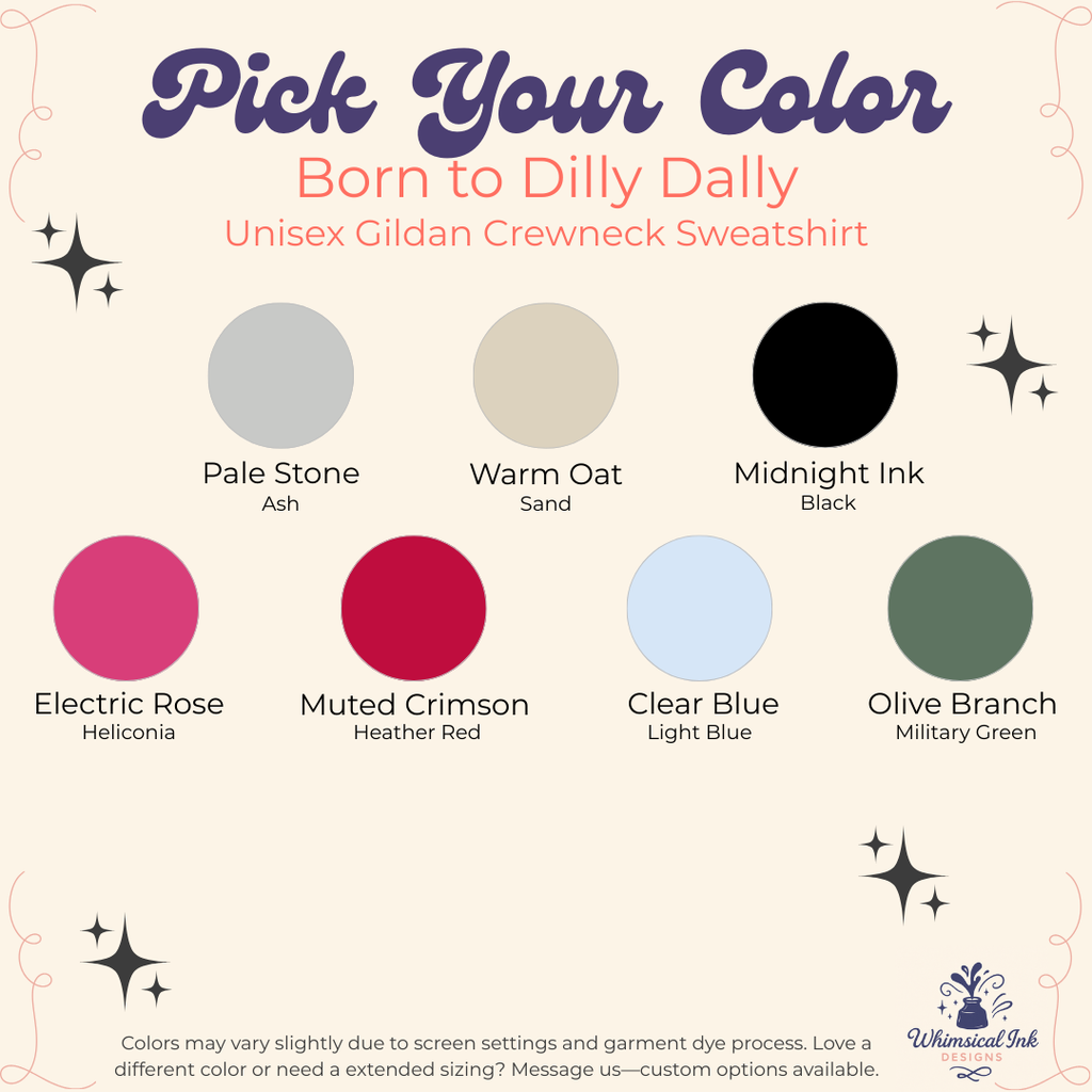 Born to Dilly Dally Crewneck Sweatshirt
