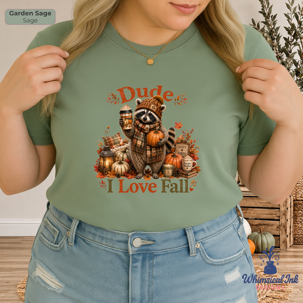 Dude, I Love Fall Raccoon Shirt | Funny Autumn Coffee Tee