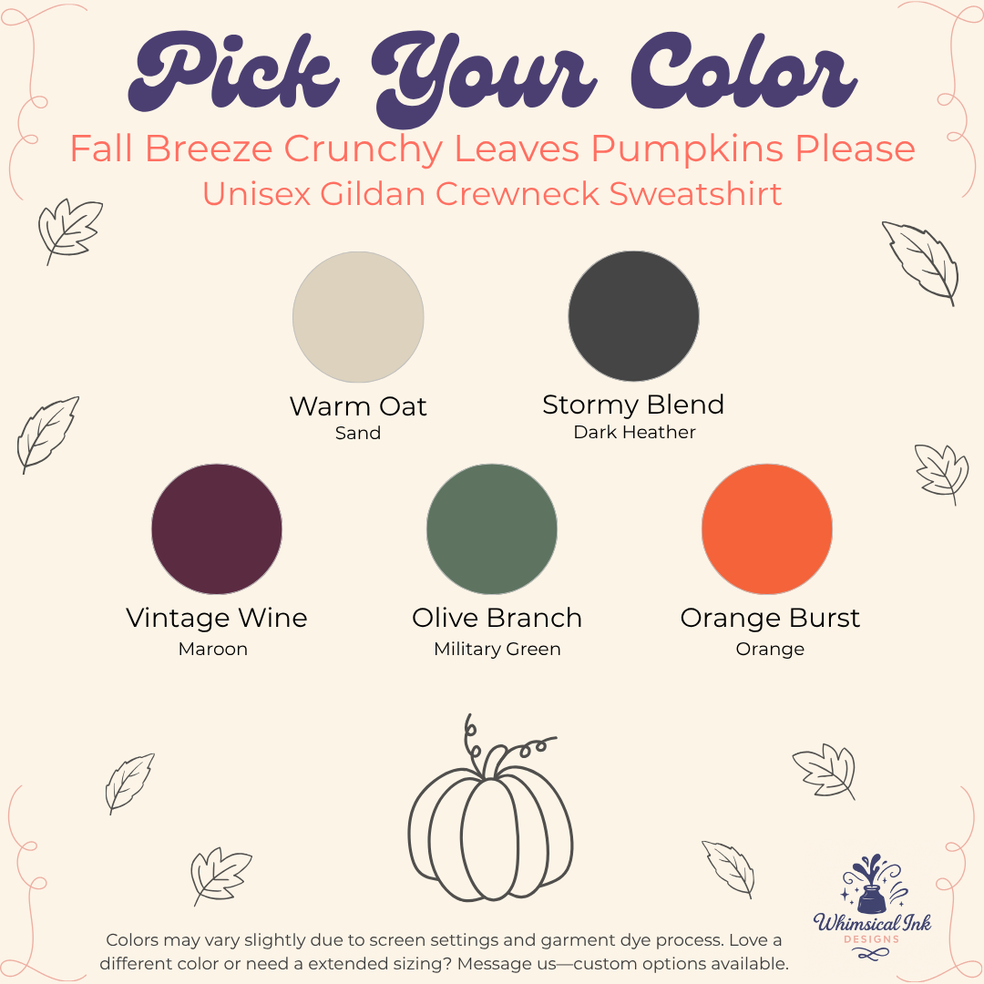 A color selection graphic for a unisex gildan crewneck sweatshirt. The graphic features six circular color swatches labeled 'Warm Oat Sand', 'Stormy Blend Dark Heather', 'Vintage Wine Maroon', 'Olive Branch Military Green', and 'Orange Burst Orange' with autumn-themed illustrations and text reading 'Pick Your Color' and 'Fall Breeze Crunchy Leaves Pumpkins Please'.