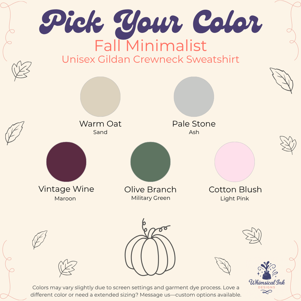 A color selection graphic for a fall minimalist unisex gildan crewneck sweatshirt. The graphic features six circular color swatches labeled 'Warm Oat Sand', 'Pale Stone Ash', 'Vintage Wine Maroon', 'Olive Branch Military Green', and 'Cotton Blush Light Pink' on a cream background with decorative leaf and pumpkin illustrations.