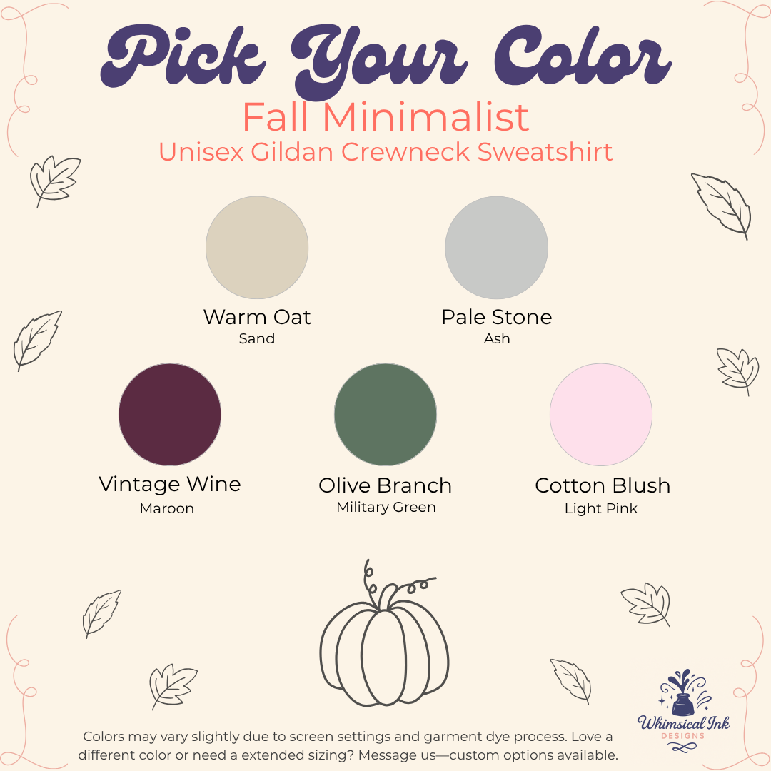 A color selection graphic for a fall minimalist unisex gildan crewneck sweatshirt. The graphic features six circular color swatches labeled 'Warm Oat Sand', 'Pale Stone Ash', 'Vintage Wine Maroon', 'Olive Branch Military Green', and 'Cotton Blush Light Pink' on a cream background with decorative leaf and pumpkin illustrations.