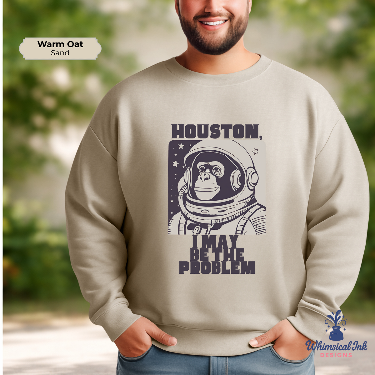 Houston, I May Be the Problem Crewneck Sweatshirt