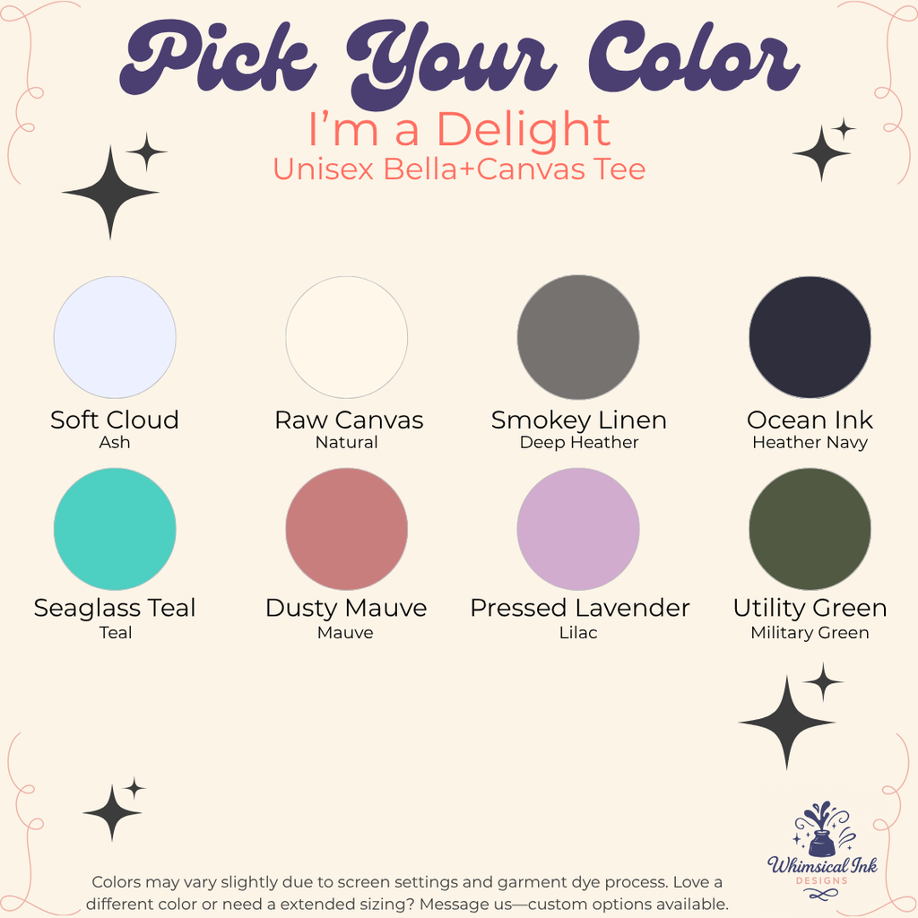 I'm A Delight Tee