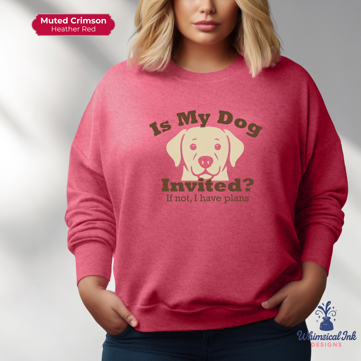 Is My Dog Invited Crewneck Sweatshirt