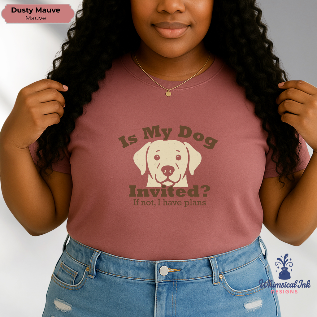 Is My Dog Invited Tee