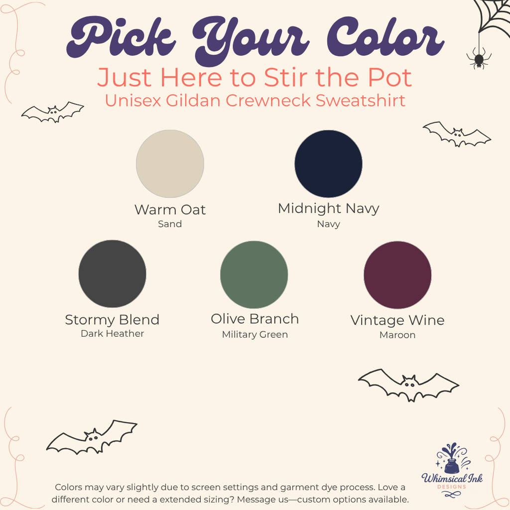 A color selection graphic for a unisex Gildan crewneck sweatshirt. The graphic features six circular color swatches labeled Warm Oat (Beige), Midnight Navy (Navy), Stormy Blend (Black), Olive Branch (Green), and Vintage Wine (Purple), with text reading 'Just Here to Stir the Pot' and 'Pick Your Color'.