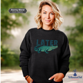 Later Gator Crewneck Sweatshirt