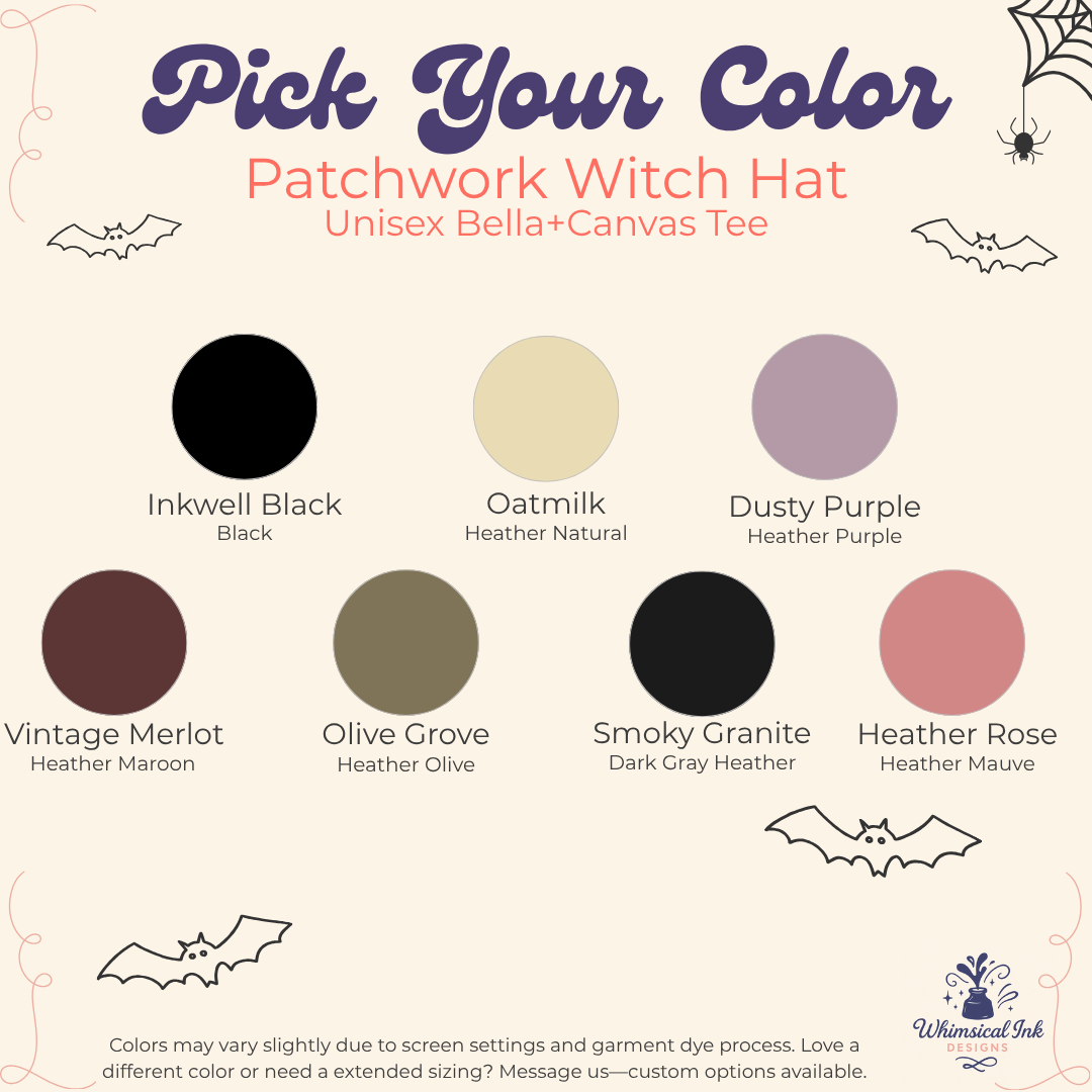 A color selection graphic for a Patchwork Witch Hat by Whimsical Ink, showing labeled swatches of Inkwell Black, Oatmilk, Dusty Purple, Vintage Merlot, Olive Grove, Smokey Granite, and Heather Rose, with the text 'Pick Your Your Color Patchwork Witch Hat Unisex Bella+Canvas Tee'.