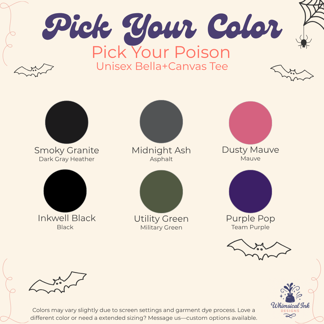 A color selection graphic for a unisex Bella+Canvas tee from Whimsical Ink, titled 'Pick Your Poison'. It displays six circular color swatches with names like Smoky Granite, Midnight Ash, and Dusty Mauve, on a cream-colored background decorated with spider and bat illustrations.