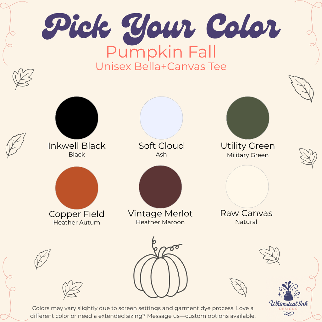 A color selection graphic for a unisex Bella+Canvas tee from Whistled Ink, titled 'Pick Your Color - Pumpkin Fall'. It displays six circular color swatches with labels: Inkwell Black, Soft Cloud Ash, Utility Green, Copper Field, Vintage Merlot, and Raw Canvas, on a cream background with a pumpkin illustration.