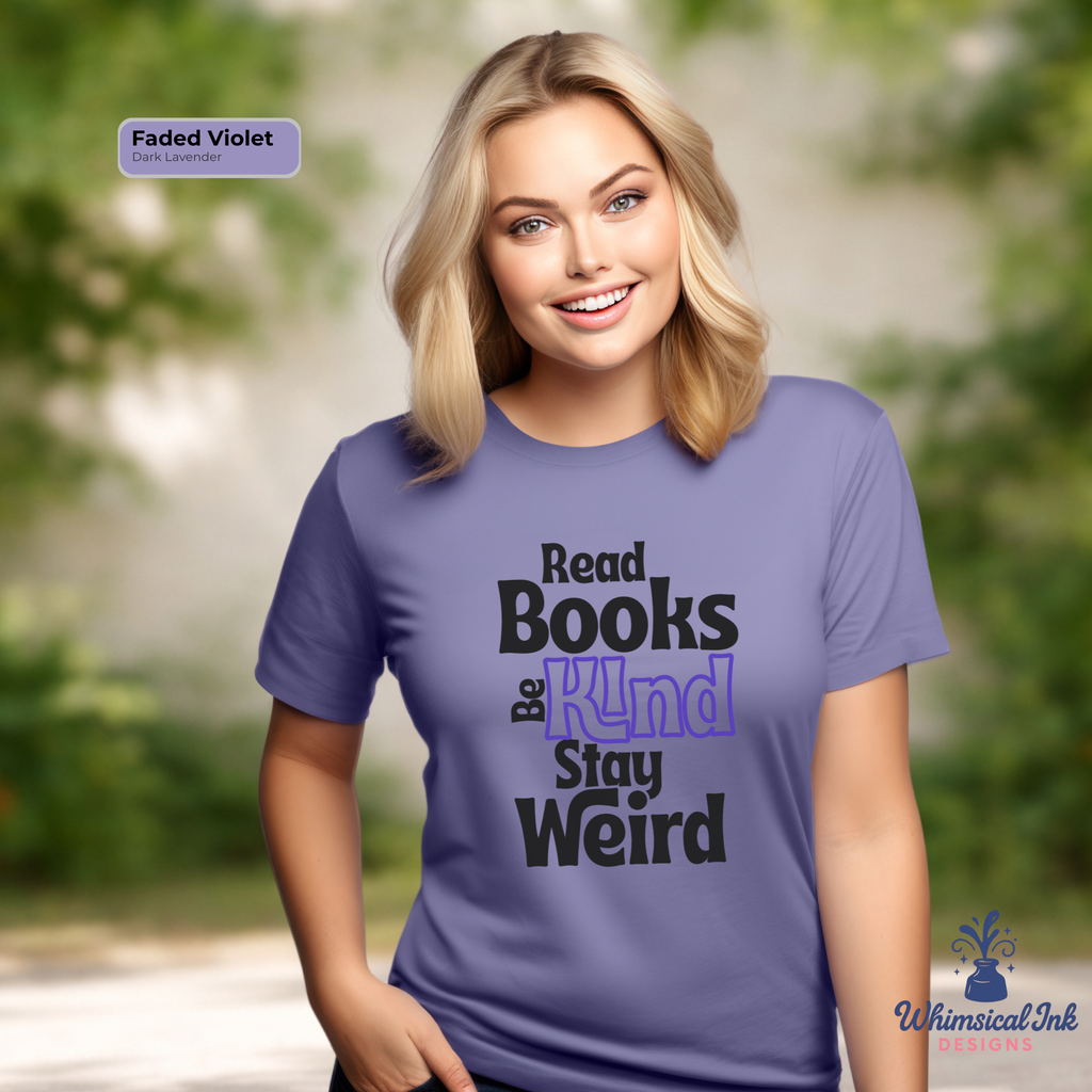 Woman wearing a purple t-shirt with text 'Read Books Be Kind Stay Weird' against a blurred green background.