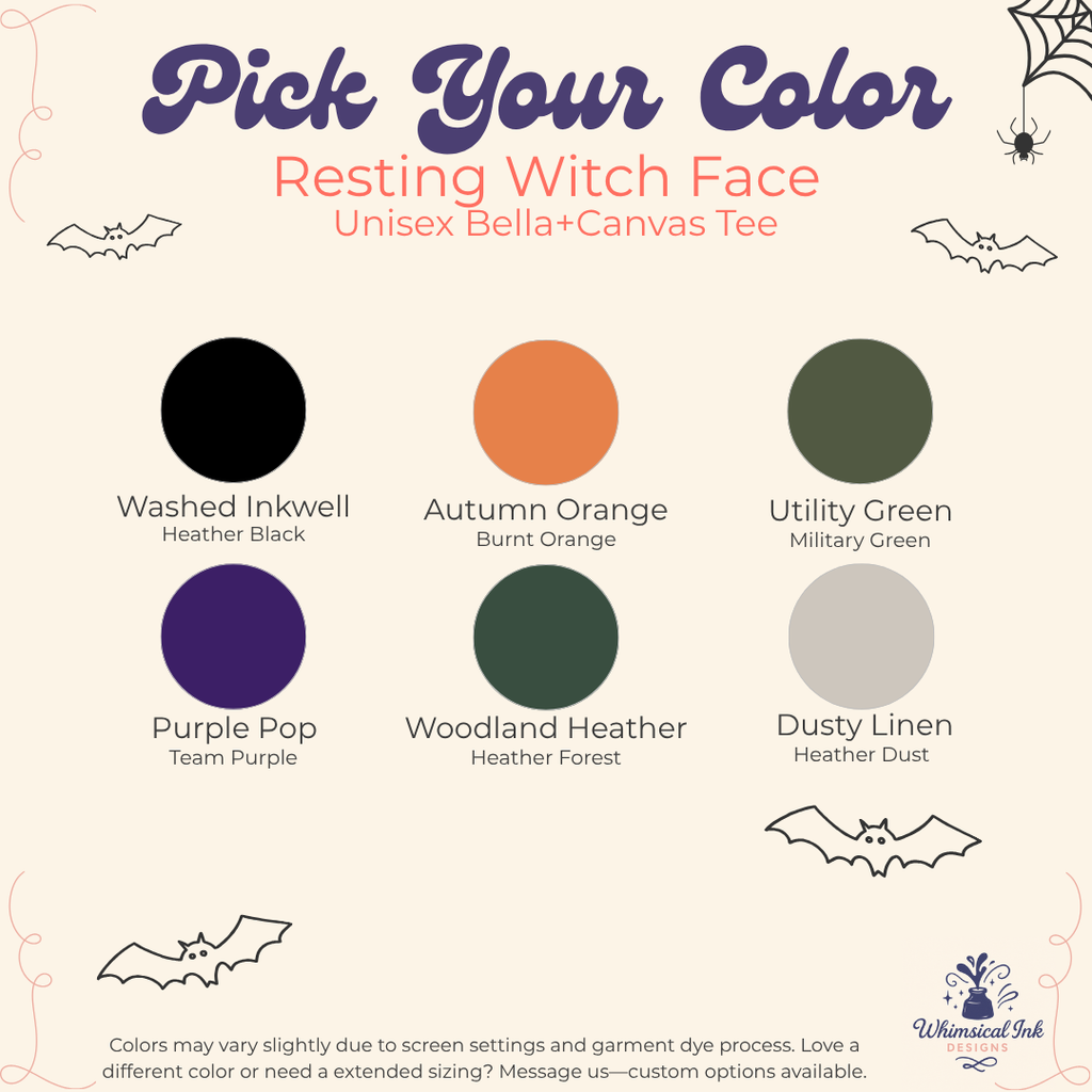 A color selection graphic for a custom unisex Bella+Canvas tee featuring the text 'Pick Your Color' and 'Resting Witch Face'. It displays six circular color swatches with names and colors: Washed Inkwell (Heather Black), Autumn Orange (Burnt Orange), Utility Green (Military Green), Purple Pop (Team Purple), Woodland Heather (Heather Forest), and Dusty Linen (Heather Dust).