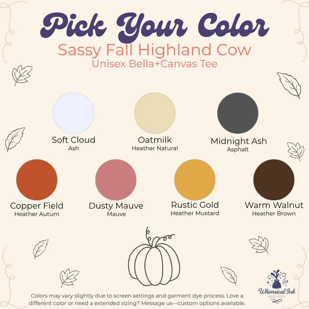 A color selection graphic for a custom unisex Bella+Canvas tee from Whimsical Ink, titled 'Pick Your Color' for 'Sassy Fall Highland Cow'. It displays eight circular color swatches with names like 'Soft Cloud Ash', 'Oat milk Heather Natural', 'Midnight Ash', 'Copper Field', 'Dusty Mauve', 'Rustic Gold', and 'Warm Walnut' on a cream background with a pumpkin illustration.