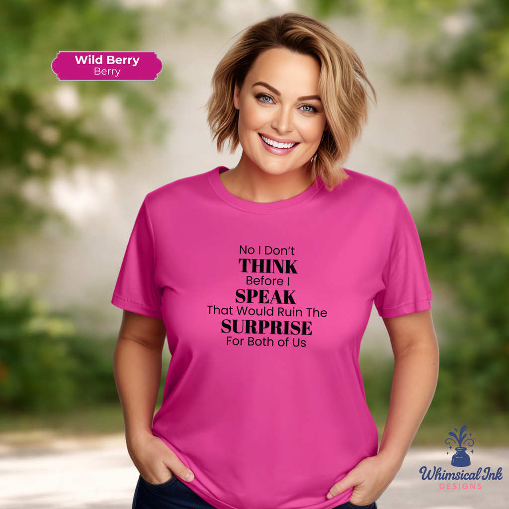 I Don't Think Before I Speak Tee