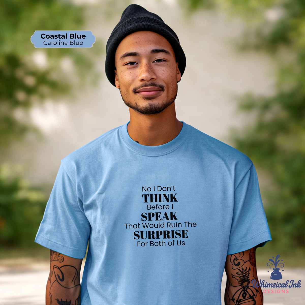 I Don't Think Before I Speak Tee