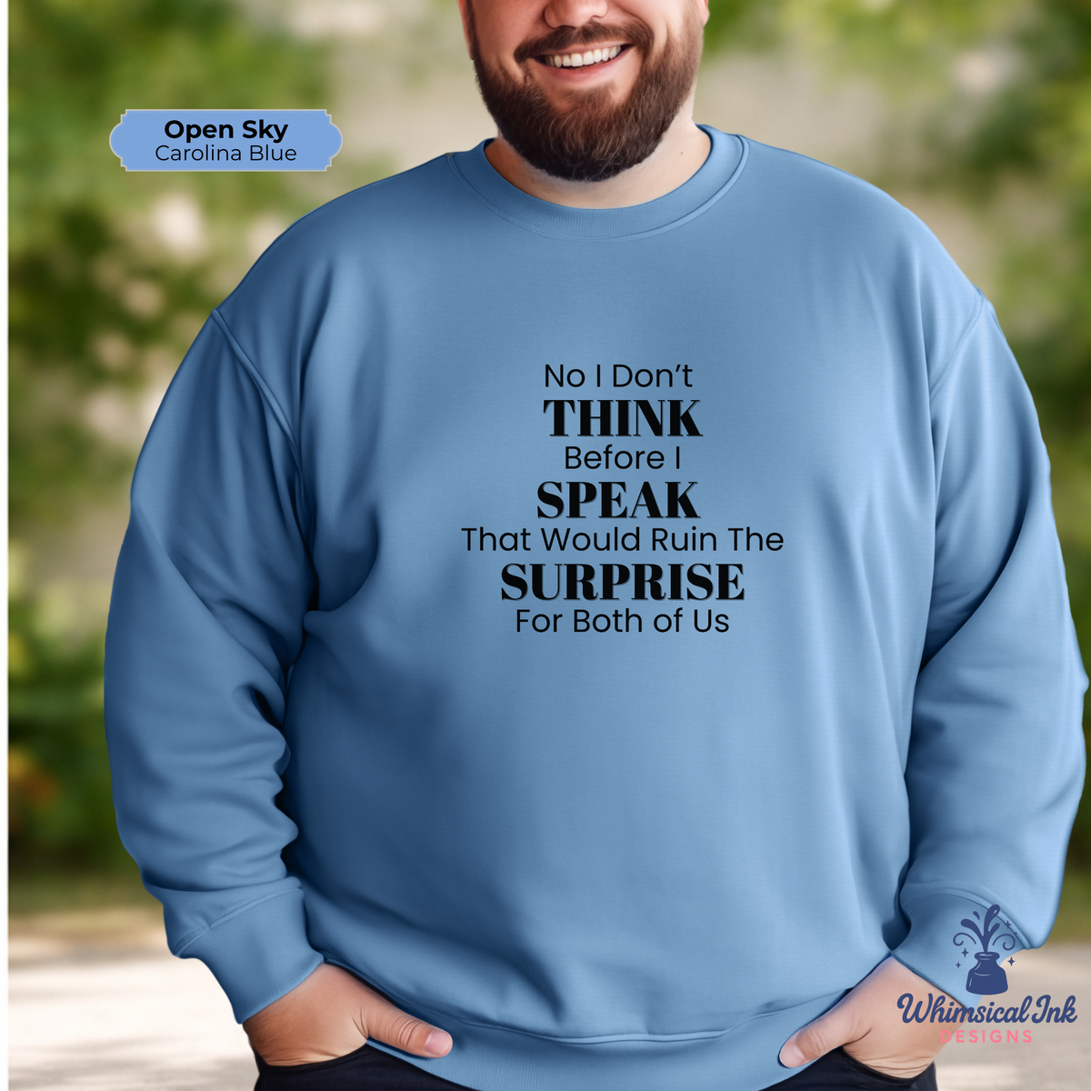 I Don't Think Before I Speak Crewneck Sweatshirt