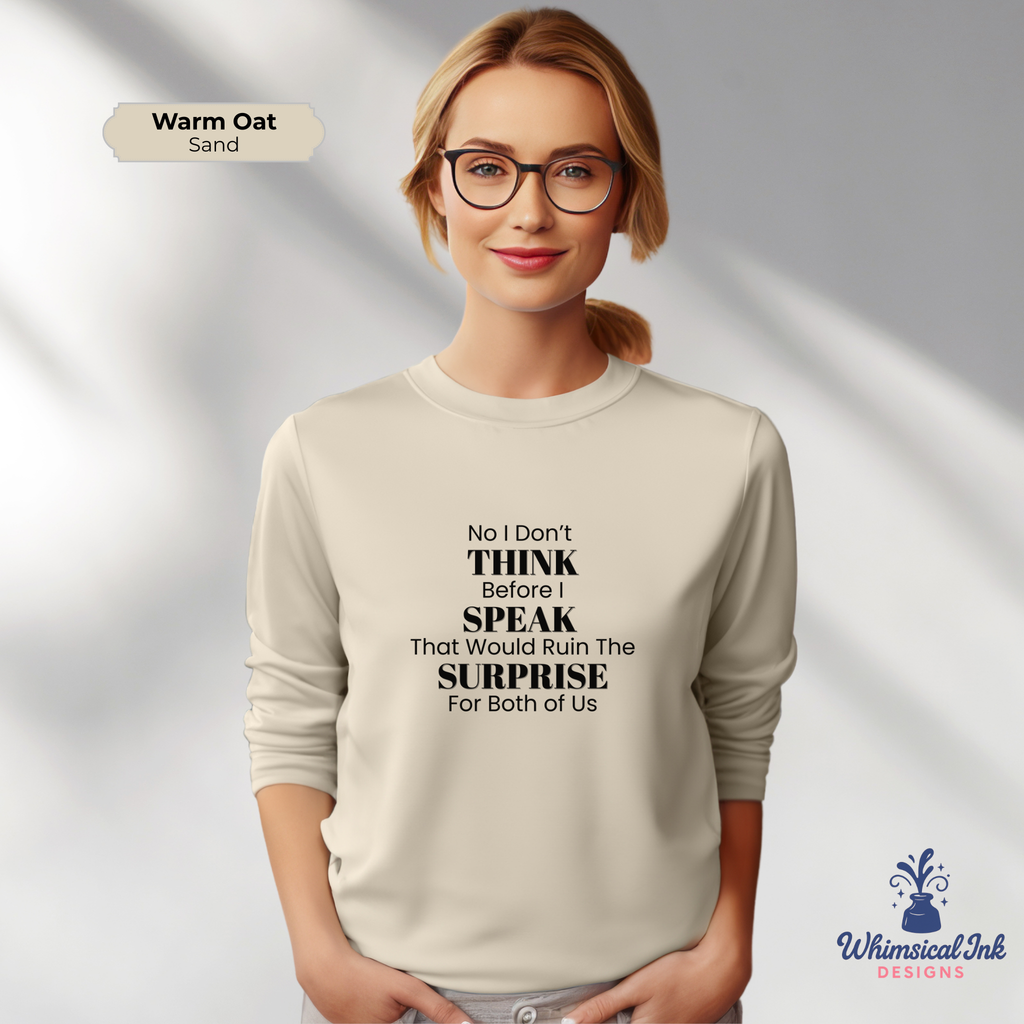 I Don't Think Before I Speak Crewneck Sweatshirt