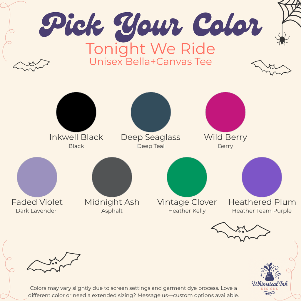 A color selection graphic for a unisex Bella+Canvas tee from Whimsical Ink, titled 'Pick Your Color Tonight We Ride'. It displays ten circular color swatches with names like Inkwell Black, Deep Seaglass, Wild Berry, Faded Violet, Midnight Ash, Vintage Clover, and Heathered Plum on a cream background with spider and bat illustrations.